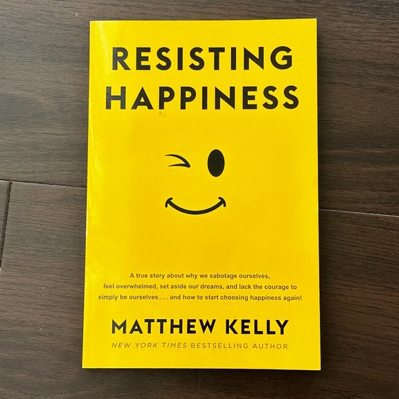 Resisting Happiness by Matthew Kelly - Picture 1 of 2